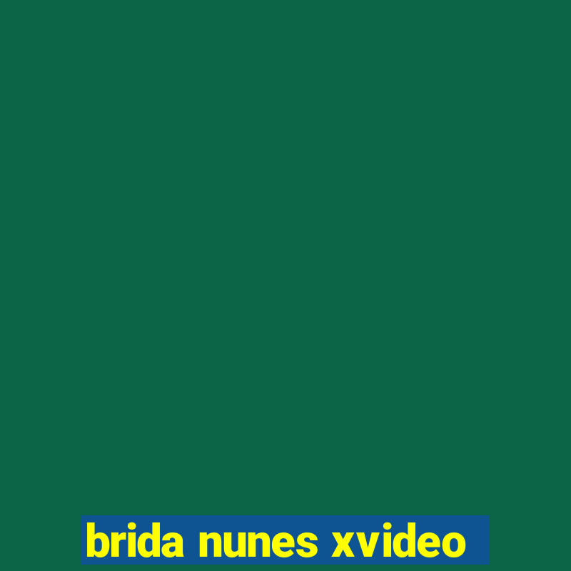 brida nunes xvideo